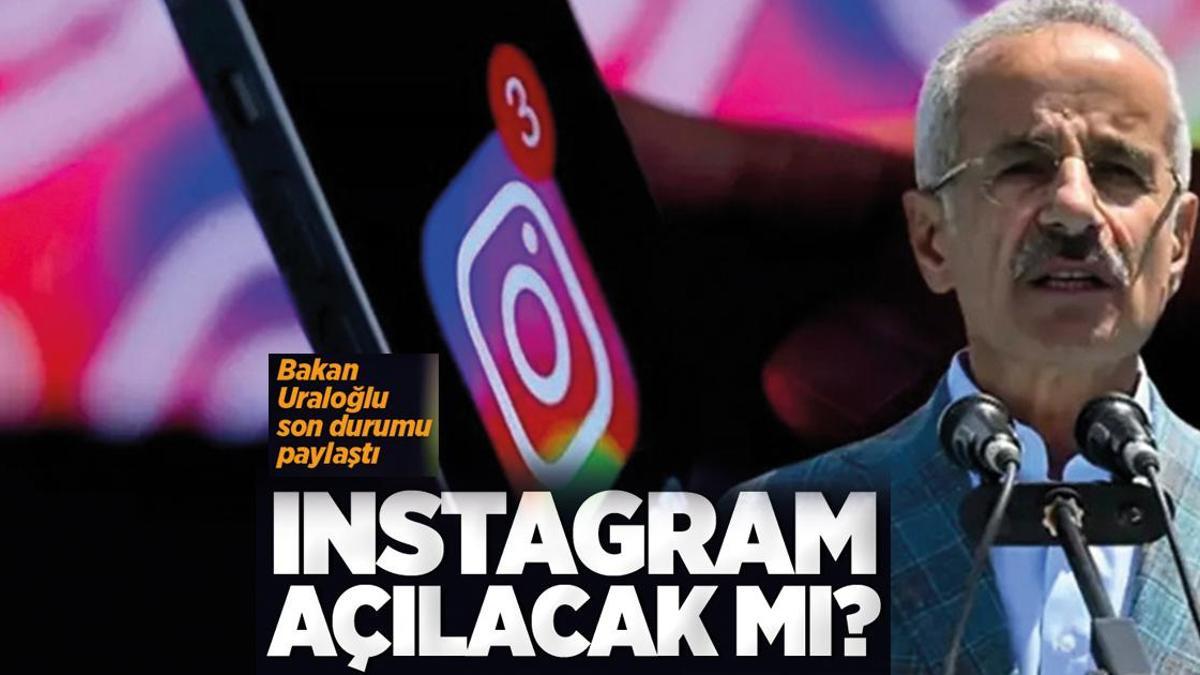 SON DAKİKA! Instagram erişime açılacak mı? Bakan Uraloğlu’ndan açıklama