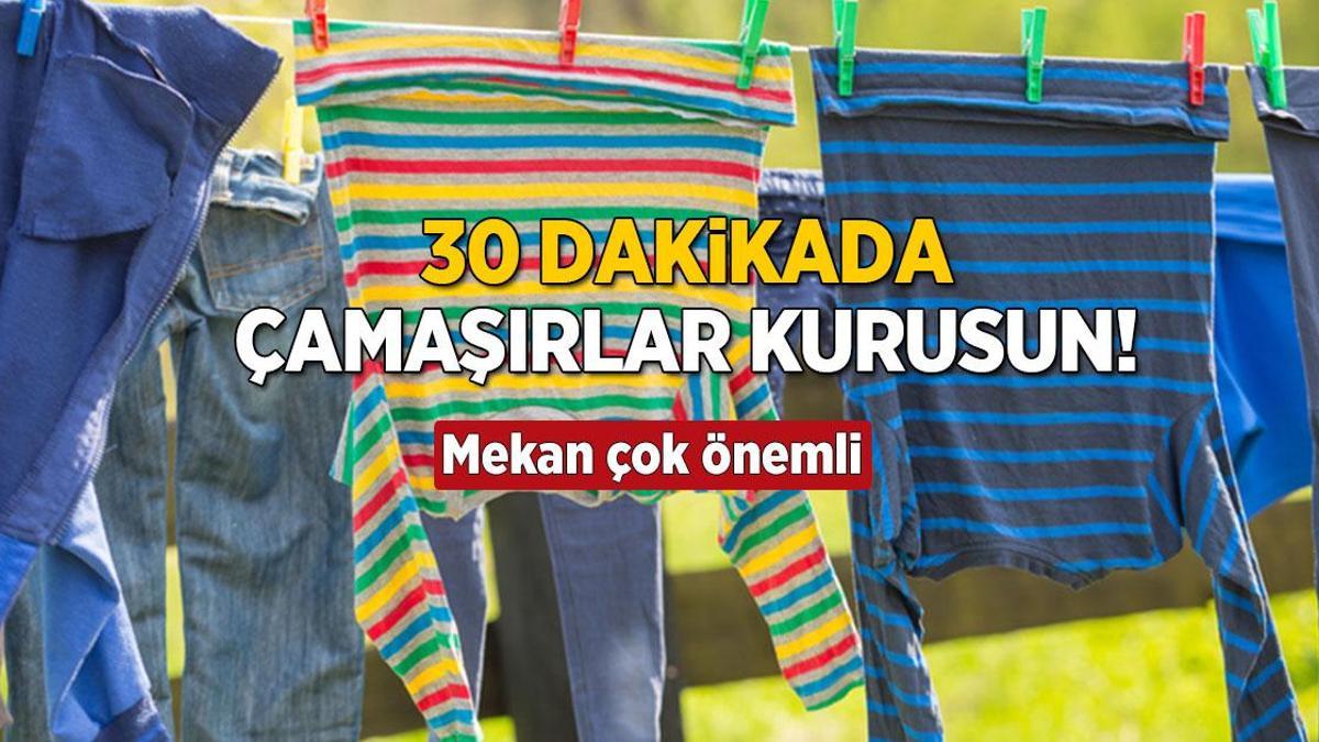 Çamaşırları 30 dakikada kurutan yöntem! Bir tanesi bile nemli kalmıyor