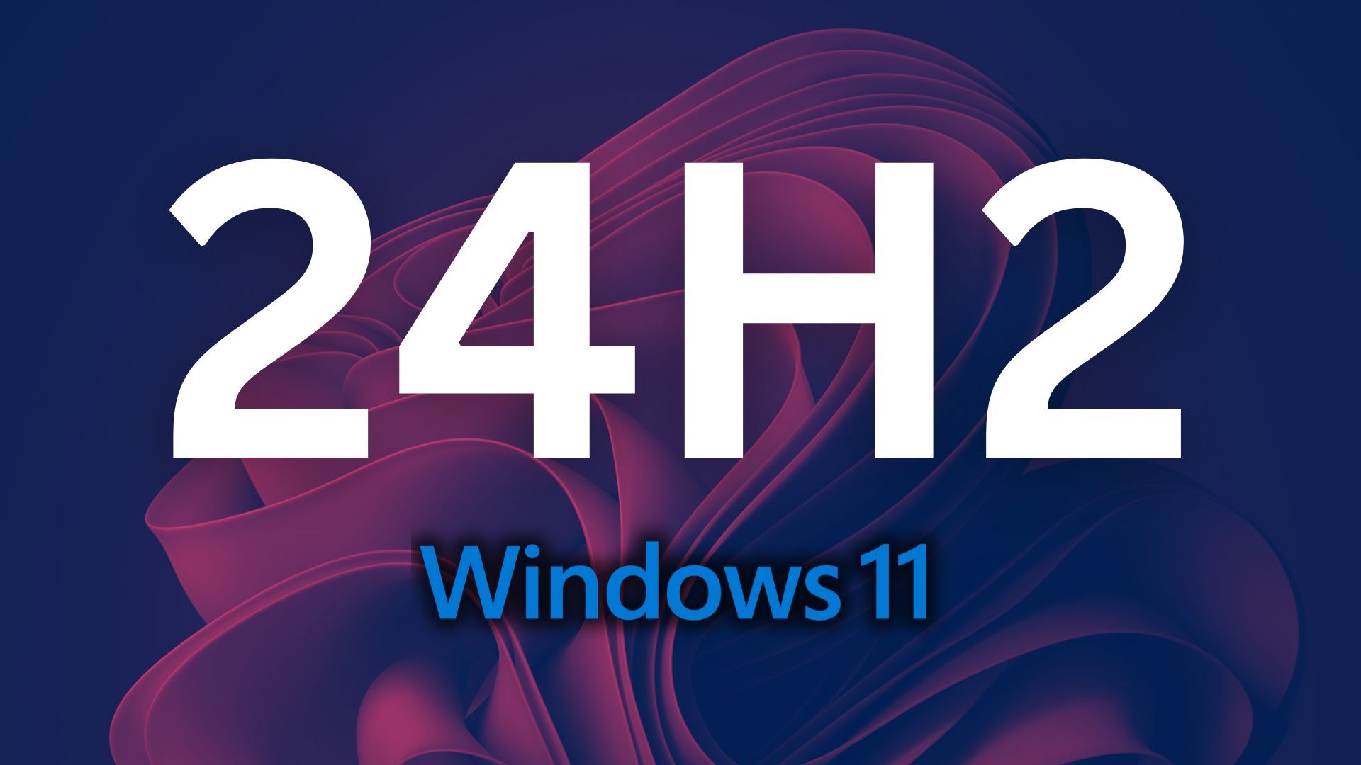 Microsoft, tüm bilgisayarlar için Windows 11 24H2 çıkış tarihini açıkladı